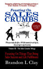 Feasting On Sales Crumbs: Focusing On Things That Bring Sales Success and Life Fulfillment