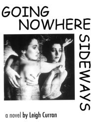 Title: Going Nowhere Sideways, Author: Lee Curran