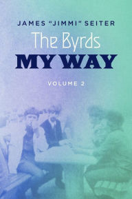 Title: The Byrds - My Way - Volume 2, Author: James 