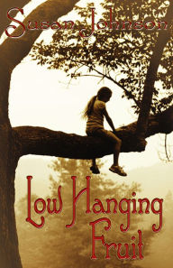 Title: Low Hanging Fruit, Author: Susan Johnson