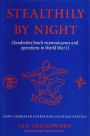 Stealthily by Night - COPP (Combined Operations Pilotage Parties): Clandestine Beach Reconnaissance And Operations In World War II