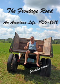 Title: The Frontage Road: An American Life, 1950 - 2010, Author: Bob Tuff