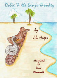 Title: Dobie And The Banjo Monkey, Author: J.L. Hager