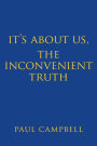 It's About Us, The Inconvenient Truth