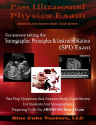 Title: Pass Ultrasound Physics Exam Questions and Answers Study Guide Review, Author: Mansoor Khan