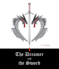 Title: The Dreamer and the Sword, Author: V. L. Eriksen