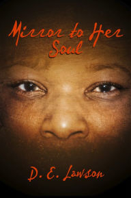 Title: Mirror To Her Soul, Author: D. E. Lawson