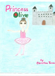 Title: Princess Olive, Author: Christina Torres