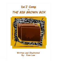 Title: De'J Comp in The Big Brown Box, Author: Evon Law