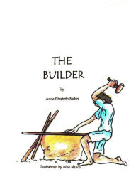 Title: The Builder, Author: Anne Elizabeth Barber