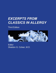 Title: Excerpts from Classics in Allergy, Author: Sheldon Cohen