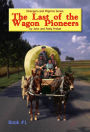 The Last of the Wagon Pioneers