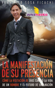 Title: La manifestación de su presencia, Author: Fernando Sosa Ficachi