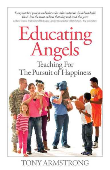 Educating Angels: Teaching for the Pursuit of Happiness