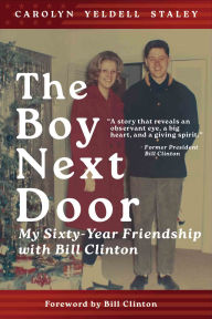 Ebooks free to download The Boy Next Door: My Sixty Year Friendship with Bill Clinton
