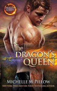 Title: The Dragon's Queen: A Qurilixen World Novel, Author: Michelle M. Pillow
