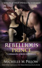 Rebellious Prince: A Qurilixen World Novel