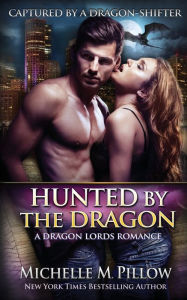 Title: Hunted by the Dragon: A Qurilixen World Novel, Author: Michelle M. Pillow