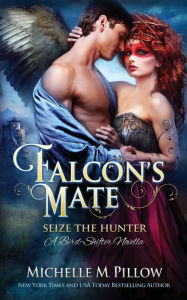 Title: Falcon's Mate: A Bird-Shifter Novella, Author: Michelle M. Pillow