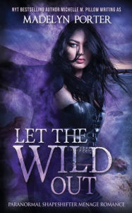 Title: Let the Wild Out, Author: Michelle M. Pillow