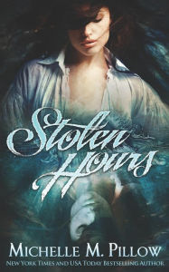 Title: Stolen Hours, Author: Michelle M. Pillow