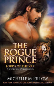 Title: The Rogue Prince: A Qurilixen World Novel, Author: Michelle M. Pillow