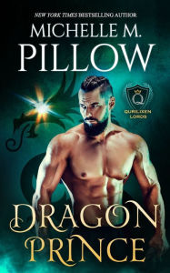 Title: Dragon Prince: A Qurilixen World Novel, Author: Michelle M. Pillow