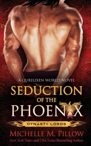 Title: Seduction of the Phoenix: A Qurilixen World Novel, Author: Michelle M. Pillow