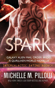 Title: Spark: A Qurilixen World Novella, Author: Michelle M. Pillow