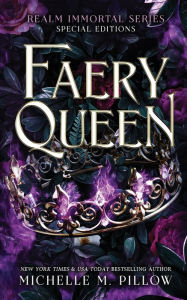 Title: Faery Queen: Realm Immortal Special Editions, Author: Michelle M. Pillow