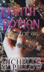 Title: The Eighth Potion: A Paranormal Women's Fiction Romance Novel, Author: Michelle M. Pillow