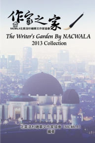 Title: The Writers' Garden by NACWALA (2013 Collection):, Author: NACWALA