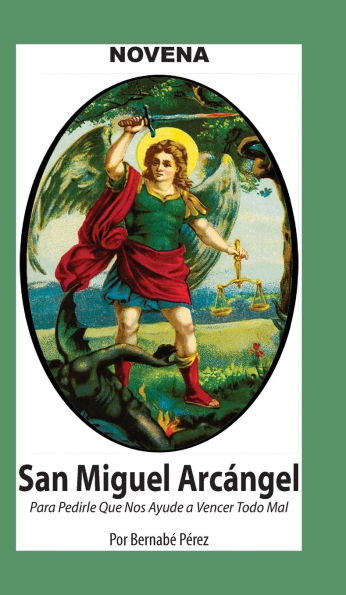 Novena De San Miguel ArcÃ¯Â¿Â½ngel Para Pedirle Que Nos Ayude a Vencer El Mal.
