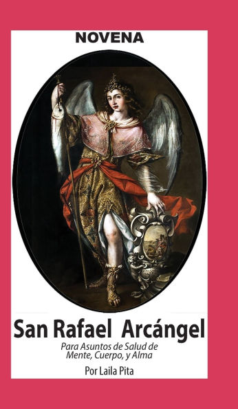 Novena De San Rafael para Asuntos de Salud de Cuerpo y Alma