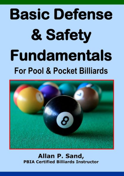 Basic Defense & Safety Fundamentals for Pool & Pocket Billiards