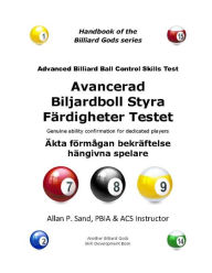 Title: Advanced Billiard Ball Control Skills Test (Swedish): Genuine ability confirmation for dedicated players, Author: Allan P. Sand