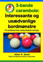 3-bande carambole - Interessante og usï¿½dvanlige bordmï¿½nstre: Fra professionelle mesterskabsturneringer