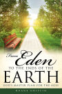 From Eden to the Ends of the Earth