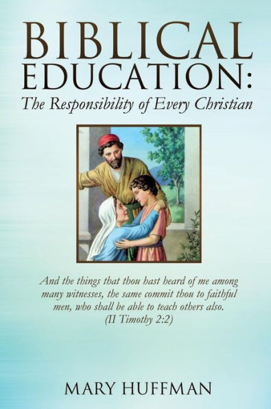 Biblical Education: The Responsibility of Every Christian