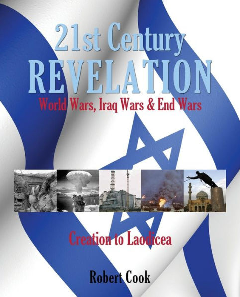 21st Century Revelation: World Wars, Iraq Wars & End