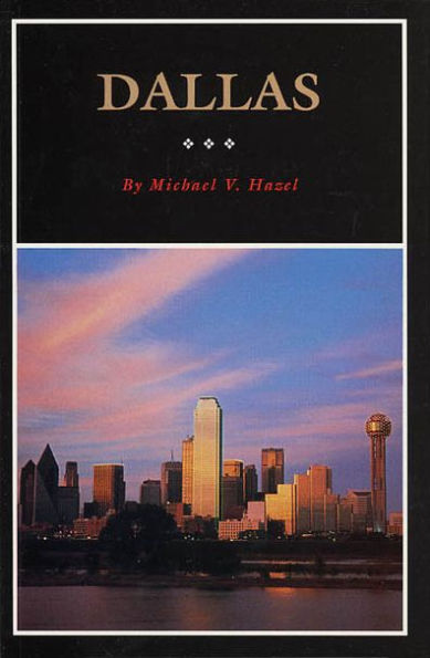 Dallas: A History of 