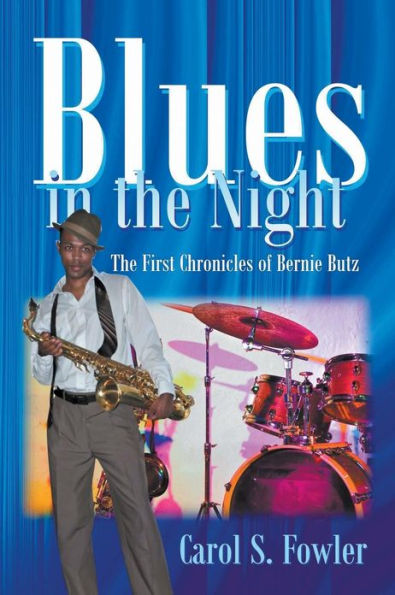Blues The Night: First Chronicles of Bernie Butz