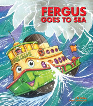 Title: Fergus Goes to Sea, Author: J W Noble