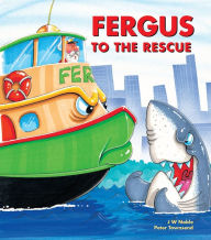 Title: Fergus to the Rescue, Author: J W Noble