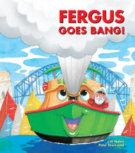 Title: Fergus goes Bang!, Author: J W Noble