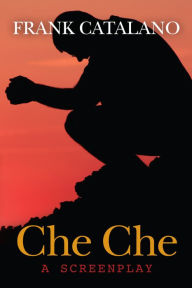 Title: Che Che, Author: Frank Catalano