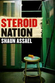 Title: Steroid Nation: Juiced Home Run Totals, Anti-aging Miracles, and a Hercules in Every High School: The Secret History of America's True Drug Addiction, Author: Shaun Assael