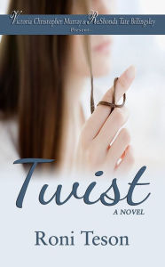 Title: Twist, Author: Roni Teson