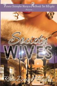 Title: Society Wives, Author: Renee Daniel Flagler