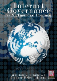 Title: Internet Governance: The NETmundial Roadmap, Author: William J. Drake